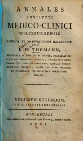 Annales Instituti Medico-Clinici Wirceburgensis, 2 : Cum III. Figuris Aeri Incisis