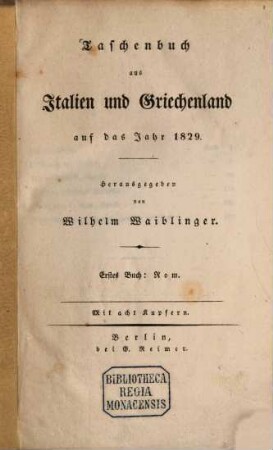 Taschenbuch aus Italien und Griechenland : auf das Jahr .... 1829, 1829