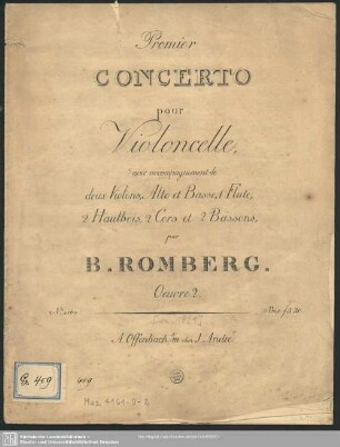 Premier Concerto pour Violoncelle, avec accompagnement de deux Violons, Alto et Basse, 1 Flûte, 2 Hautbois, 2 Cors et 2 Bassons : Oeuvre 2