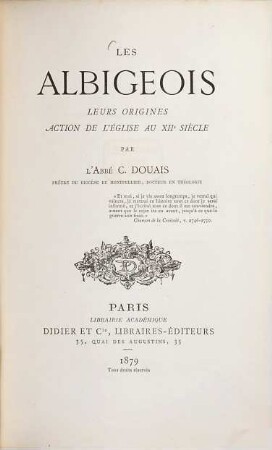 Les Albigeois : Leurs origines. Action de l'Église au 12e siècle