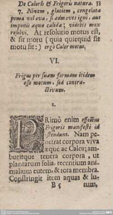 VI. Frigus per suam formam itidem esse motum, sed contractivum.