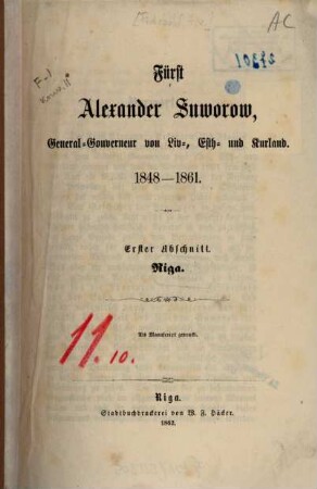 Fürst Alexander Suworow, General-Gouverneur von Liv-, Est- und Kurland : 1848 - 1861, 1. Abschnitt. Riga