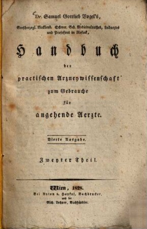 Samuel Gottlieb Vogel's Handbuch der practischen Arzneywissenschaft : zum Gebrauch für angehende Ärzte, 2