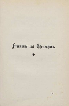 Fuhrwerke und Eisenbahnen