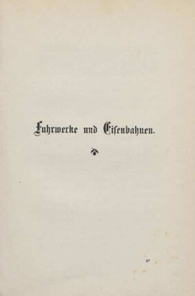 Fuhrwerke und Eisenbahnen