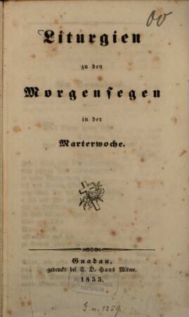 Liturgien zu den Morgensegen in der Marterwoche