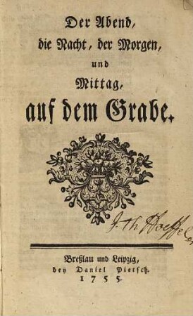 Der Abend, die Nacht, der Morgen, und Mittag, auf dem Grabe