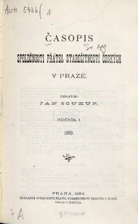 Časopis Společnosti Přátel Starožitnosti : orgán historické vlastivědy české. 1. 1893 (1894)