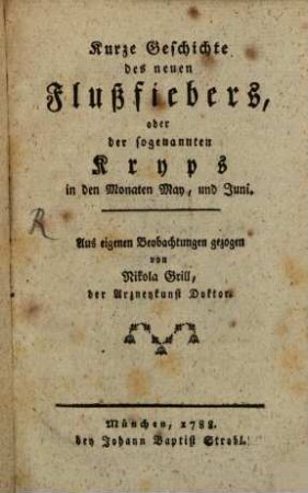 Kurze Geschichte des neuen Flußfiebers, oder der sogenannten Kryps in den Monaten May, und Juni
