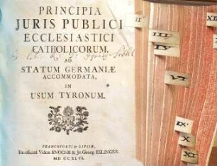 Principia juris publici ecclesiastici catholicorum, ad statum Germaniae accomodata : in usum tyronum