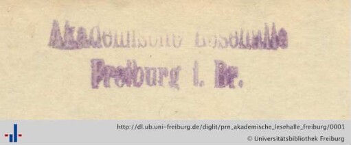 [Provenienz]: Akademische Lesehalle Freiburg i. Br.