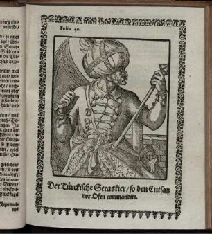 Folio 40. Der Türckische Seraskier/ so den Entsatz vor Ofen commandirt