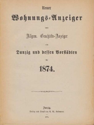 1874: Neuer Wohnungs-Anzeiger nebst allgemeinem Geschäfts-Anzeiger von Danzig und dessen Vorstädten