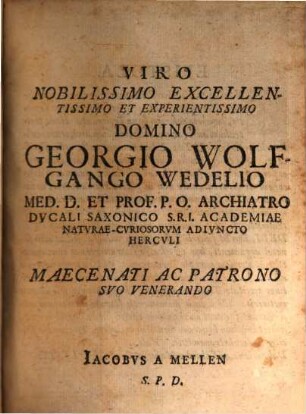 Iacobi A Mellen Lvbecensis Historia Vrnae Sepvlcralis Sarmaticae Anno MDCLXXIV. Repertae : Ad Excell. Virvm Dn. Georgivm Wolfgangvm Wedelivm Med. D. Et Prof. P. Archiatrvm Dvcalem Saxonicvm S.R.I. Natvrae-Cvriosorvm Academiae Adivnctvm Hercvlem