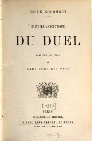 Histoire anecdotique du Duel, dans tous les temps et dans tous les pays