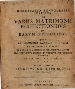 Diss. inaug. iur. de variis matrimonii perfectionibus et earum effectibus