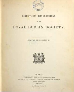 The scientific transactions of the Royal Dublin Society. 3, 3. 1883/87