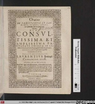 Oratio De Praestantia Et Laudibus Templi Iustitiae Iustinianeae sive Iurisprudentiae Romanae