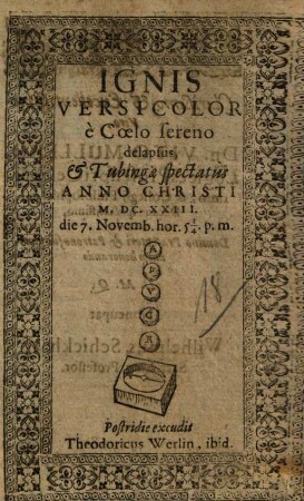 Ignis versicolor e Coelo sereno delapsus, et Tubingae spectatus Anno Christi M.DC.XXIII. die 7. Novemb. hor. 5 1/4 p.m.