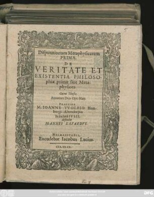 Disputationum Metaphysicarum Prima. De Veritate Et Existentia Philosophiae primae sive Metaphysices