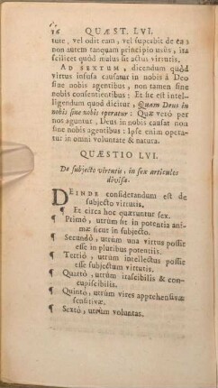 Quaestio LVI. De subjecto virtutis, in sex articulos divisa.