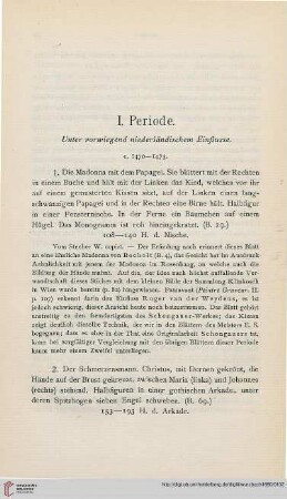 I. Periode. Unter vorwiegend niederländischem Einflusse