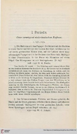 I. Periode. Unter vorwiegend niederländischem Einflusse