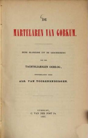 De Martelaren van Gorkum : Eene bladzijde uit de geschiedenis van den tachtigjarigen oorlog