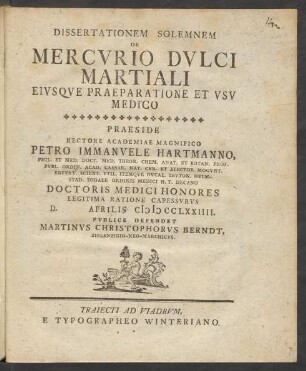 Dissertationem Solemnem De Mercurio Dulci Martiali : Eiusque Praeparatione Et Usu Medico
