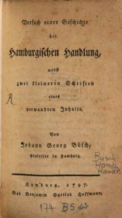 Versuch einer Geschichte der Hamburgischen Handlung : nebst zwei kleineren Schriften eines verwandten Inhalts
