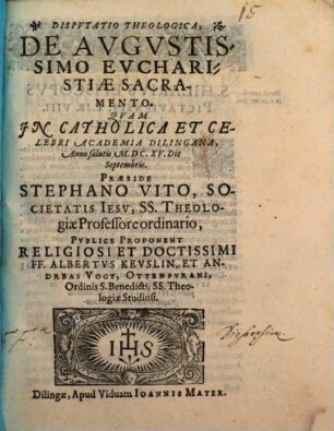 Dispvtatio Theologica, De Avgvstissimo Evcharistiae Sacramento