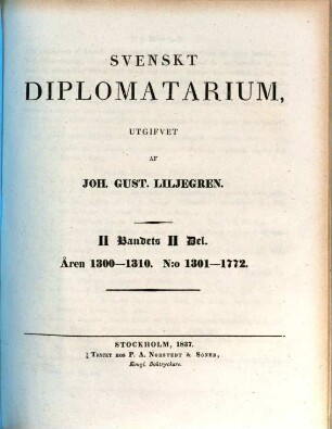 Svenskt diplomatarium, 2,2. Åren 1300 - 1310, n:o 1301 - 1772