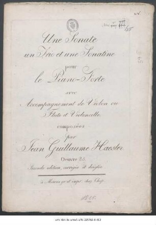 Une Sonate un Trio et une Sonatine : pour le Piano-Forte avec Accompagnement de Violon ou Flute et Violoncelle. ; Oeuvre 25.
