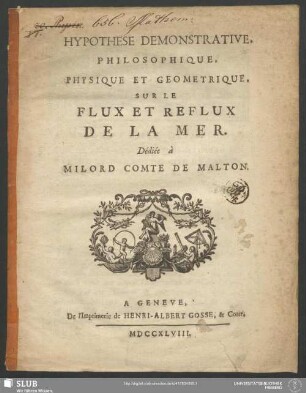 Hypothese Demonstrative, Philosophique, Physique Et Geometrique, Sur Le Flux Et Reflux De La Mer : Dédiée à Milord Comte De Malton