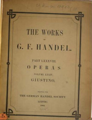 Georg Friedrich Händel's Werke, Band 88. Giustino : opera