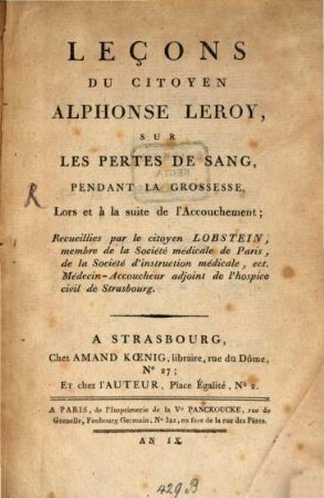 Leçons sur les pertes de sang pendant la grossesse, lors et à la suite de l'accouchement ...