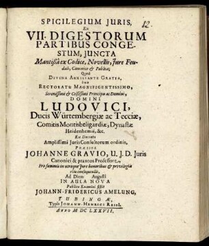 Spicilegium Iuris, Ex VII. Digestorum Partibus Congestum, Iuncta Mantißa ex Codice, Novellis, Iure Feudali, Canonico & Publico