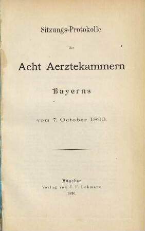 Sitzungs-Protokolle der bayerischen acht Ärztekammern, 1890