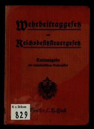 Wehrbeitraggesetz und Reichsbesitzsteuergesetz nebst dem Gesetz über Änderungen im Finanzwesen