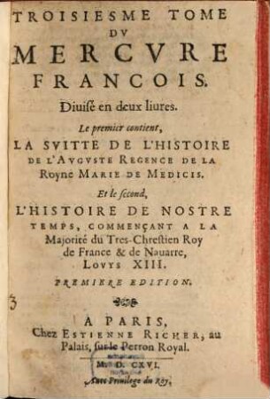 Mercure françois : ou suite de l'histoire de nostre temps, sous le regne Auguste du tres-chrestien roy de France et de Navarre, Louys XIII, 3. 1616