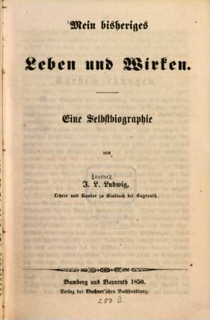 Mein bisheriges Leben und Wirken : eine Selbstbiographie