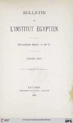 2.Ser. 7: Bulletin de l'Institut Egyptien