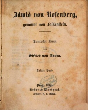 Záviš von Rosenberg, genannt von Falkenstein : historischer Roman, 3