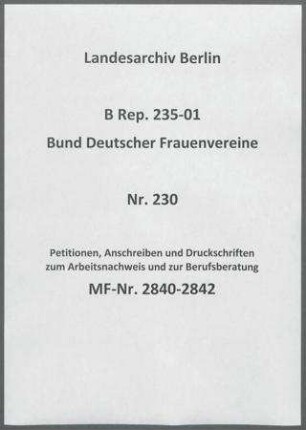 Petitionen, Anschreiben und Druckschriften zum Arbeitsnachweis und zur Berufsberatung
