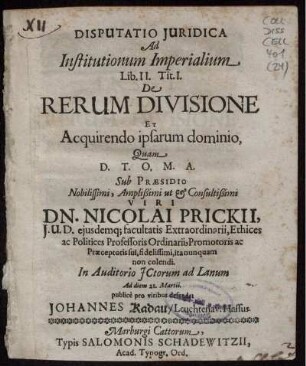 Disputatio Iuridica Ad Institutionum Imperialium Lib. II. Tit. I. De Rerum Divisione Et Acquirendo ipsarum dominio