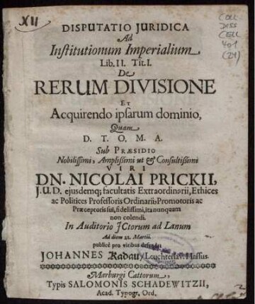 Disputatio Iuridica Ad Institutionum Imperialium Lib. II. Tit. I. De Rerum Divisione Et Acquirendo ipsarum dominio