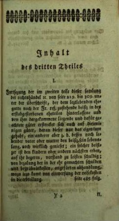 Samlung merkwürdiger Rechtshändel samt ihren Zweifels- und Entscheidungsgründen, wie auch verschiedener Rechts- und anderer Materien : welche zu weiterer Erkentnis u. Erleuterung so wol d. dt. gerichts-üblichen Rechtsgelarheit überhaupt, als besonders der Frankfurter Reformation u. Anmerkungen darüber nüzlich angewendet werden können. 3. 1767