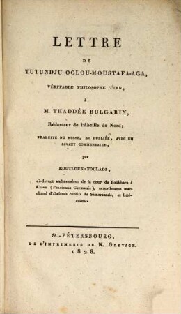 Lettre de Tutundju-Oglou-Moustafa-Aga, véritable philosophe turk, à M. Thaddée Bulgarin, Rédacteur de l'Abeille du Nord