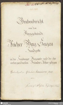 Grubenbericht von dem Berggebäude Reicher Berg Seegen Fundgrbe in der Freyberger Bergamts und der ihr untergeordneten Bränder Refier gelegen - 17.6303 4.