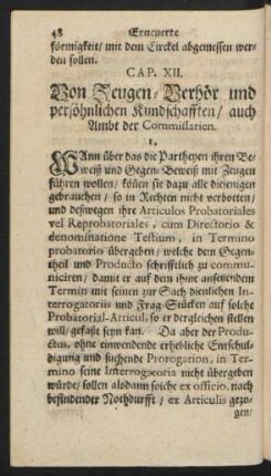 Cap. XII. Von Zeugen-Verhör und persöhnlichen Kundschafften, auch Ambt der Commissarien.
